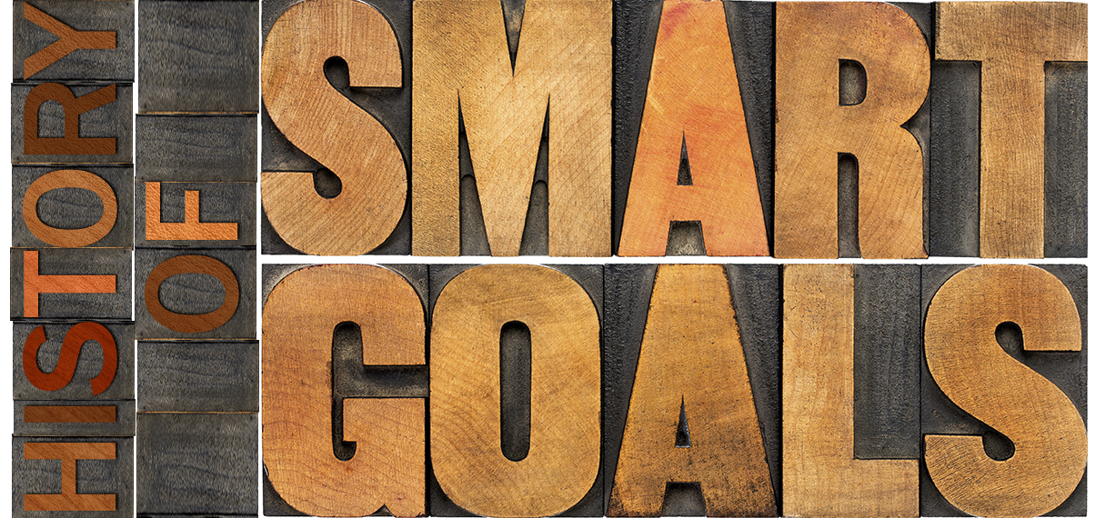 History of SMART Goals