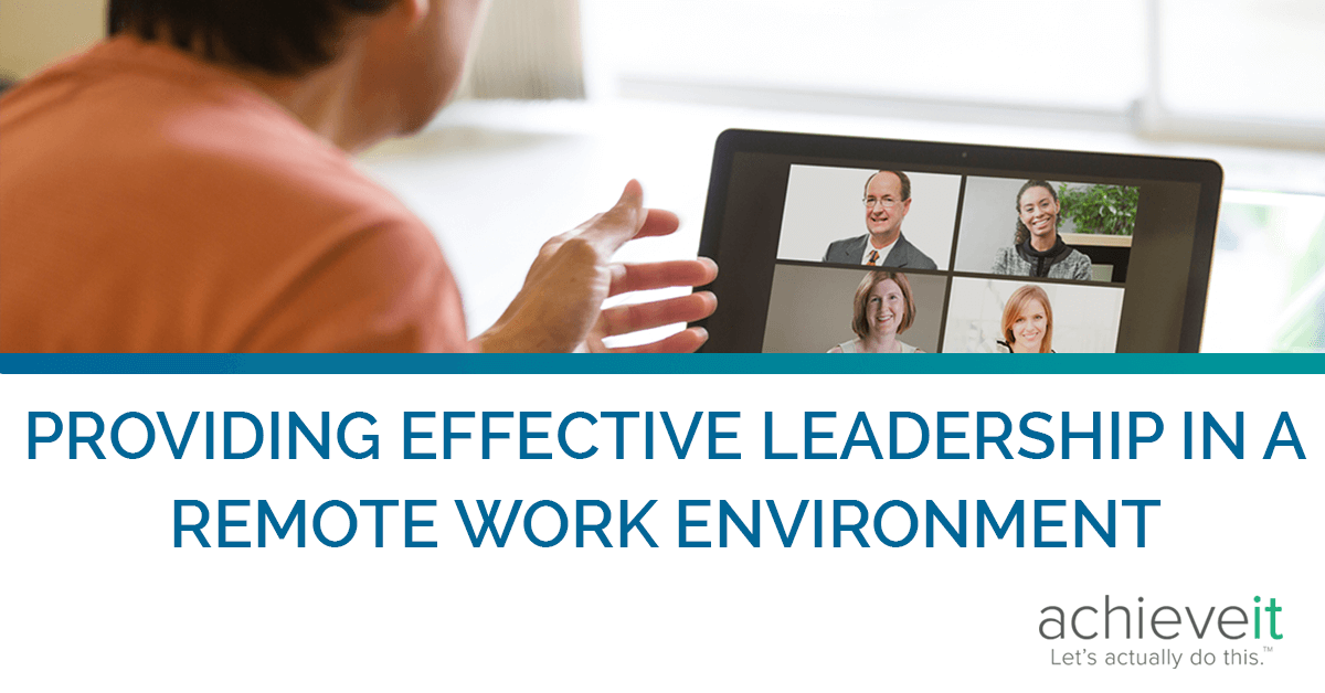 Providing Effective Leadership in a Remote Work Environment