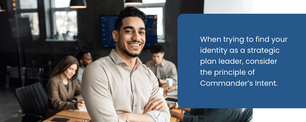 Commander’s Intent Will Boost Your Plan Execution: 3 Key Elements