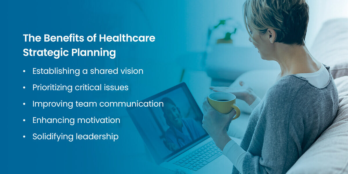 The Benefits of Healthcare Strategic Planning