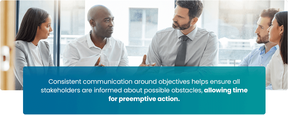 Communicate Regularly, Especially When Objectives Are Not Achieved