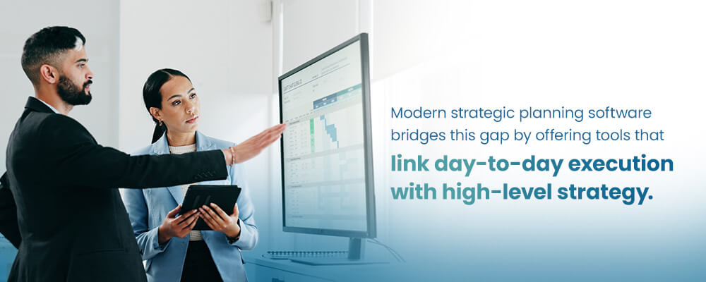 Modern strategic planning software bridges this gap by offering tools that link day-to-day execution with high-level strategy. 