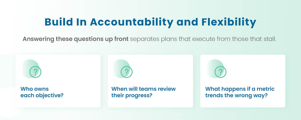 Build In Accountability and Flexibility